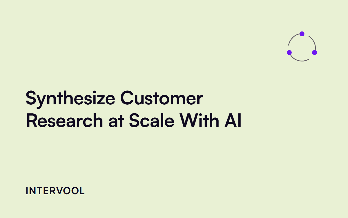 Using AI to Synthesize Customer Research at Scale