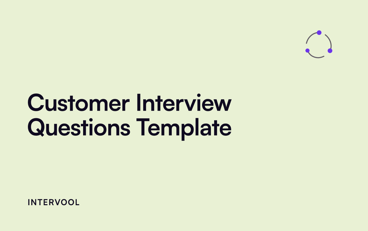 Customer Interview Questions Template