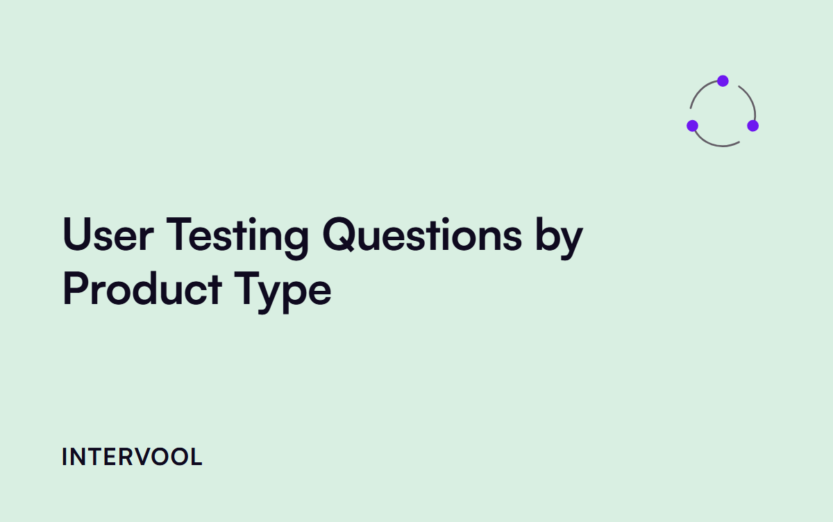 User Testing Questions by Product Type (With Examples)