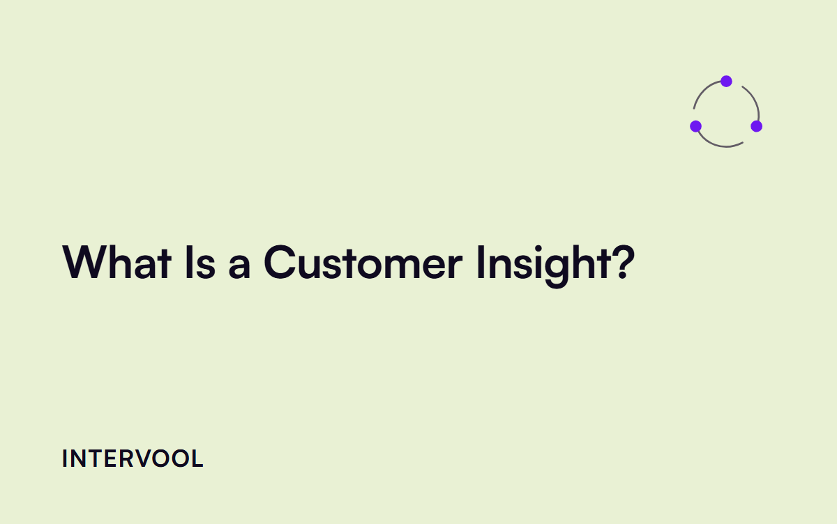 What Is a Customer Insight? (And How AI Is Changing Customer Insights)